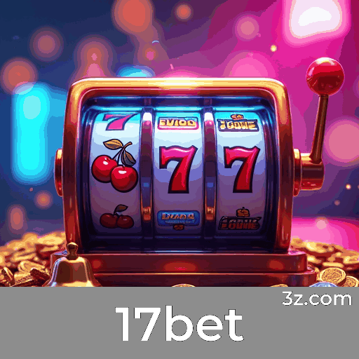 Vantagens da Plataforma de Apostas 17bet